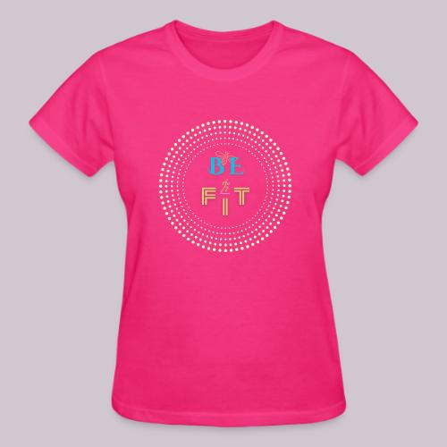 Be Fit - Gildan Ultra Cotton Ladies T-Shirt