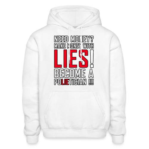Lies Pay: Become a PoLIEtician Satire - Heavyweight Unisex Hoodie by Gildan