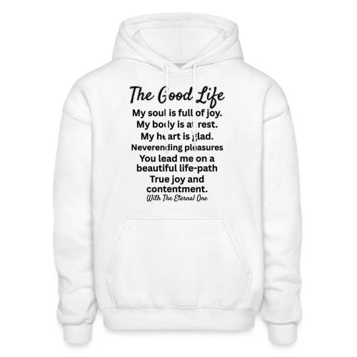 The Good Life - Gildan Heavy Blend Adult Hoodie