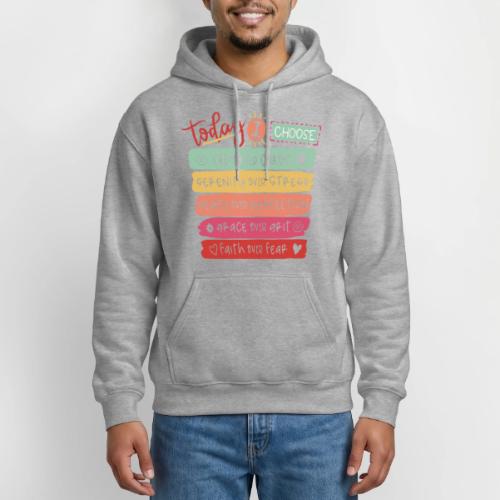 Harmony Collection - Today I Choose - Gildan Heavy Blend Adult Hoodie