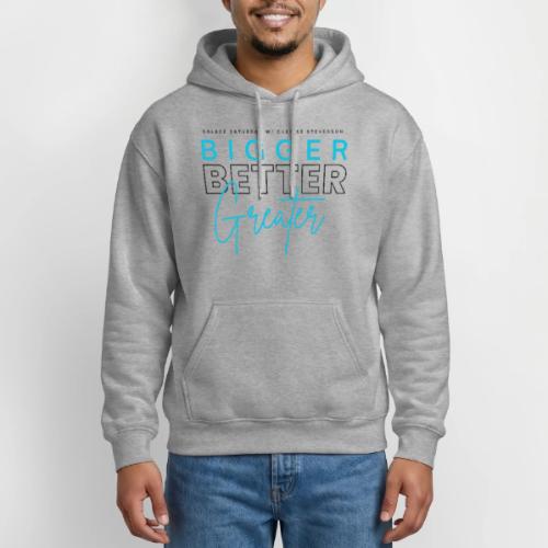 BIGGER BETTER GREATER - Gildan Heavy Blend Adult Hoodie