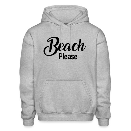 Beach Please - Gildan Heavy Blend Adult Hoodie