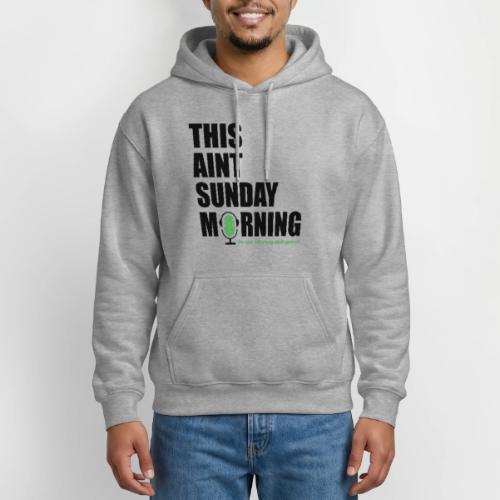 This Ain't Sunday Morning - Heavyweight Unisex Hoodie by Gildan