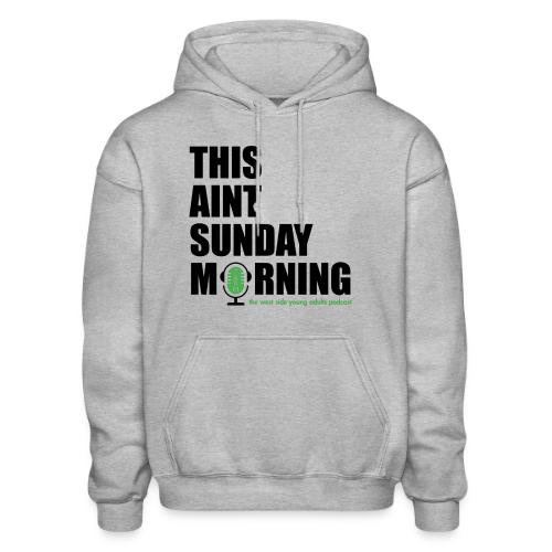 This Ain't Sunday Morning - Heavyweight Unisex Hoodie by Gildan