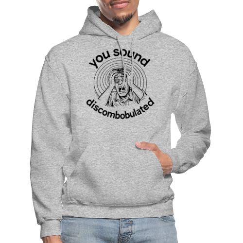 You Sound Discombobulated - Gildan Heavy Blend Adult Hoodie