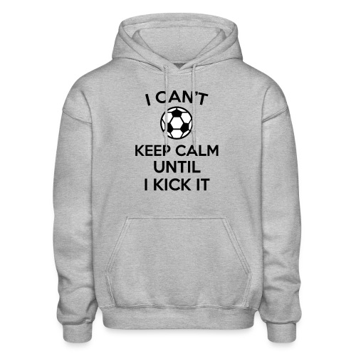 i can't keep calm soccer ball funny jokes - Gildan Heavy Blend Adult Hoodie