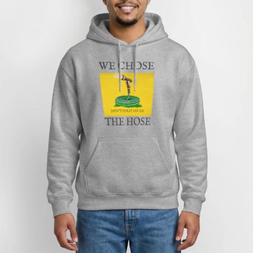 We Chose the Hose (on light) - Heavyweight Unisex Hoodie by Gildan