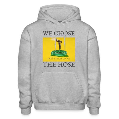 We Chose the Hose (on light) - Heavyweight Unisex Hoodie by Gildan