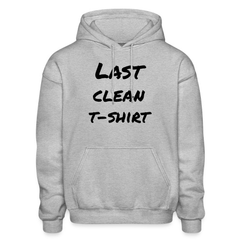 Last clean t-shirt - Gildan Heavy Blend Adult Hoodie