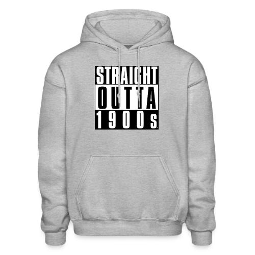 STRAIGHT OUTTA 1900S - Gildan Heavy Blend Adult Hoodie