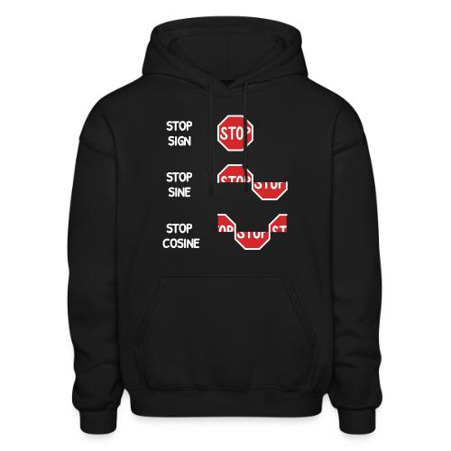Stop Sign, Stop Sine, Stop Cosine - Heavyweight Unisex Hoodie by Gildan