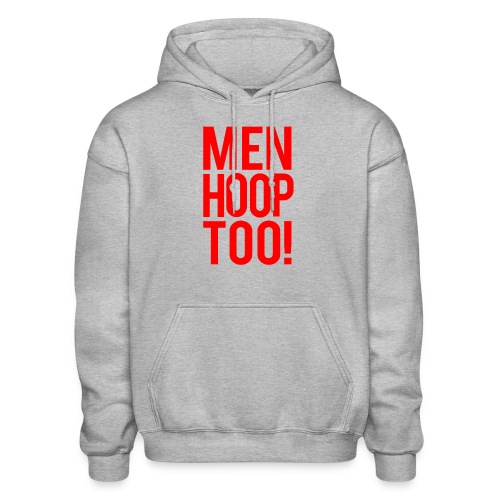 Red - Men Hoop Too! - Gildan Heavy Blend Adult Hoodie