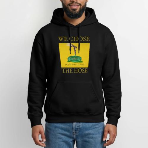 We Chose the Hose (on dark) - Heavyweight Unisex Hoodie by Gildan