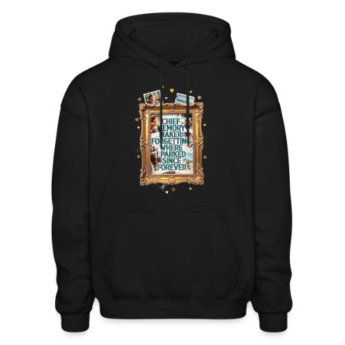 Chief Memory Maker T Shirt, Forgetting Where - Heavyweight Unisex Hoodie by Gildan