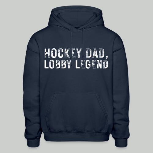 HOCKEY DAD, LOBBY LEGEND - Gildan Heavy Blend Adult Hoodie
