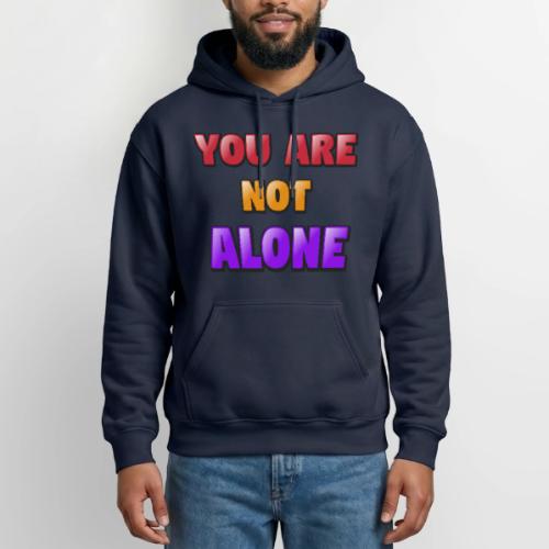 You Are Not Alone – Inspirational Word Art - Gildan Heavy Blend Adult Hoodie