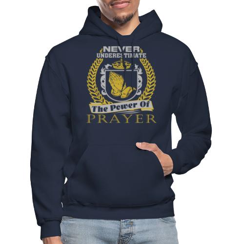NEVER Underestimate The Power Of Prayer T-Shirts - Gildan Heavy Blend Adult Hoodie