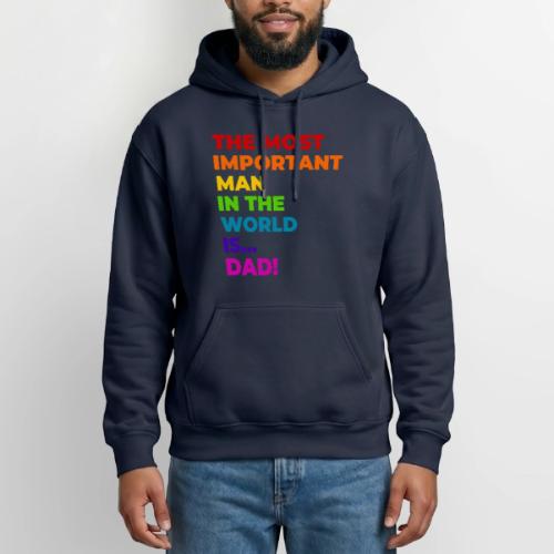 Dad: The Most Important Man in the World - Heavyweight Unisex Hoodie by Gildan