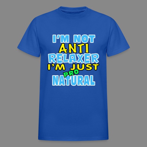 Not Anti Relaxer - Gildan Ultra Cotton Adult T-Shirt