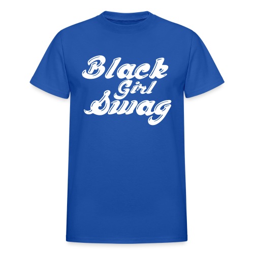 Black Girl Swag T-Shirt - Gildan Ultra Cotton Adult T-Shirt