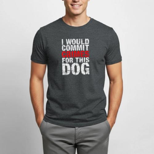 Id Commit Crimes for This Dog Funny Tee - Heavyweight Unisex T-Shirt by Gildan