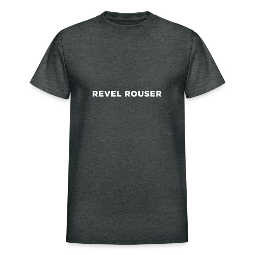 Revel Rouser - Gildan Ultra Cotton Adult T-Shirt