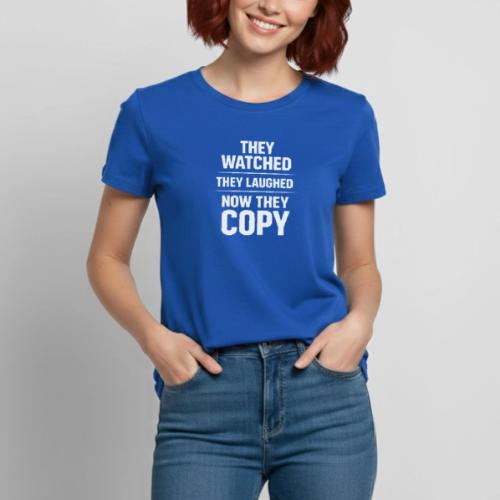 They Watched They Laughed Now They Copy Tee - Heavyweight Unisex T-Shirt by Gildan