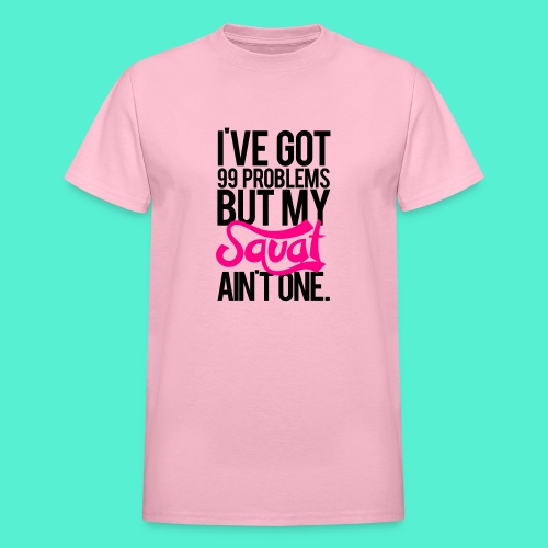 Squat Aint One Gym Motivation - Gildan Ultra Cotton Adult T-Shirt
