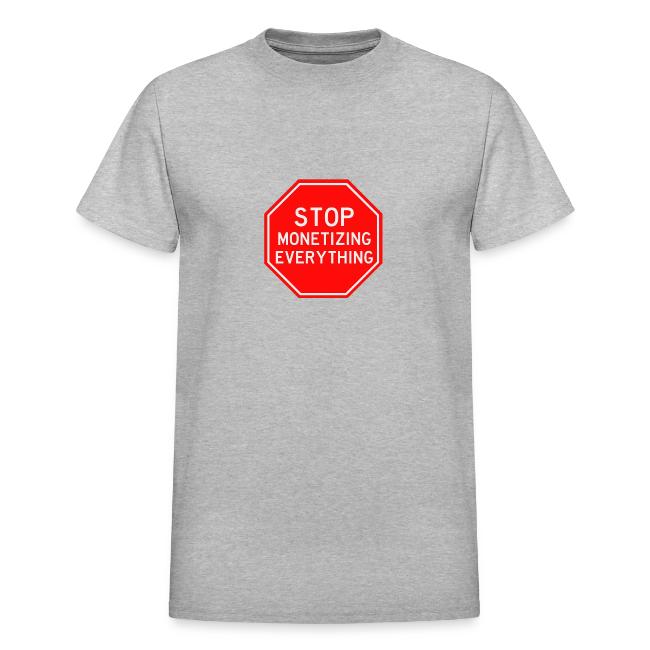 STOP MONETIZING EVERYTHING