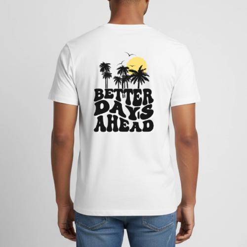 BETTER DAYS AHEAD - Heavyweight Unisex T-Shirt by Gildan