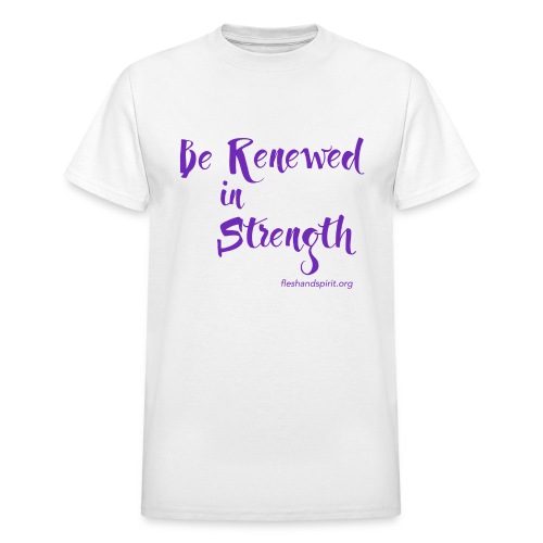 Be Renewed in Strength - Gildan Ultra Cotton Adult T-Shirt