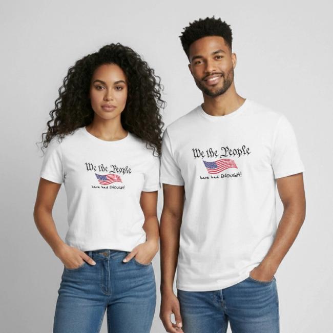 We the People Have Had Enough (with US flag)