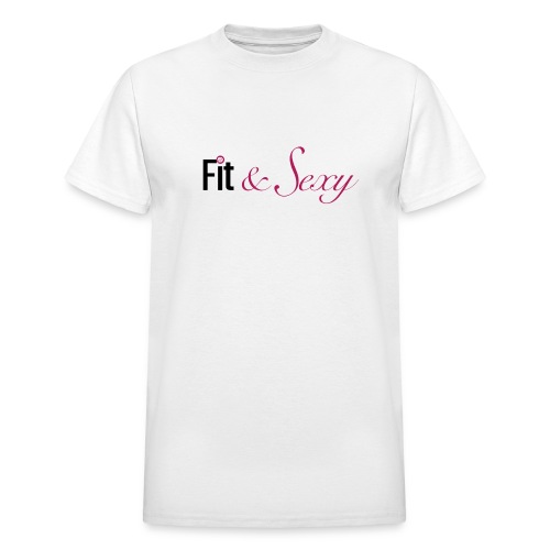 Fit And Sexy - Gildan Ultra Cotton Adult T-Shirt