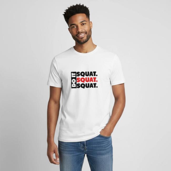 Do It. Squat.Squat.Squat