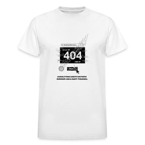 Adulting Motivation: Error 404 T-Shirt - Heavyweight Unisex T-Shirt by Gildan