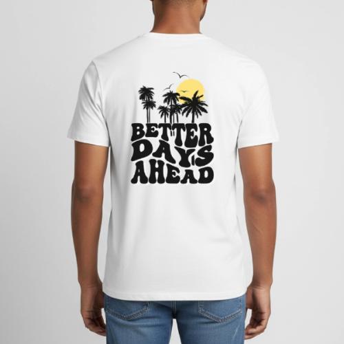 BETTER DAYS AHEAD - Heavyweight Unisex T-Shirt by Gildan
