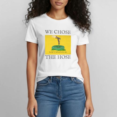 We Chose the Hose (on light) - Heavyweight Unisex T-Shirt by Gildan
