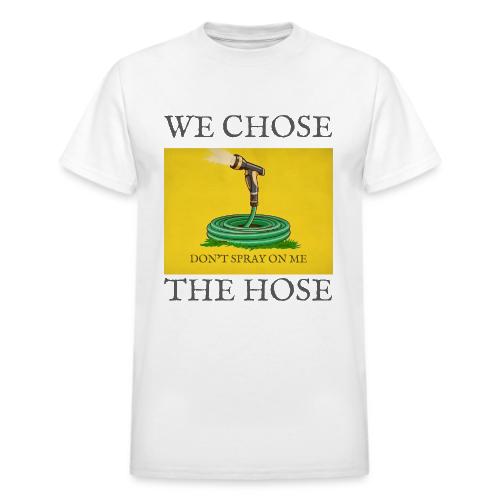 We Chose the Hose (on light) - Heavyweight Unisex T-Shirt by Gildan