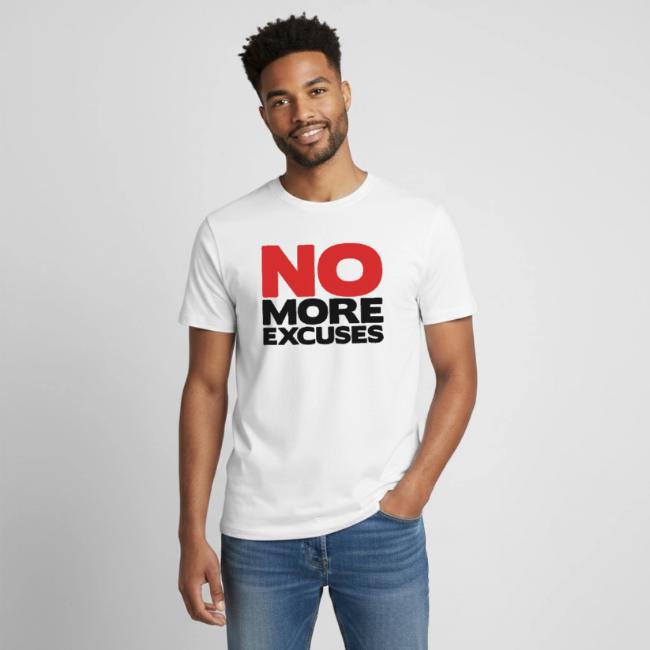 No More Excuses