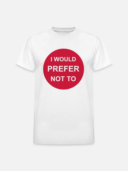 I prefer not to - Heavyweight Unisex T-Shirt by Gildan - white