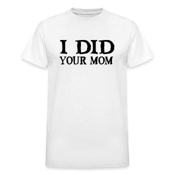 I Did Your Mom - Heavyweight Unisex T-Shirt by Gildan - white - Front - AI Model Female 172 dark (172cm) & AI Model Male 185 dark (185cm)