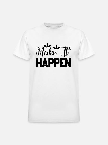 Make Happen - Heavyweight Unisex T-Shirt by Gildan - white