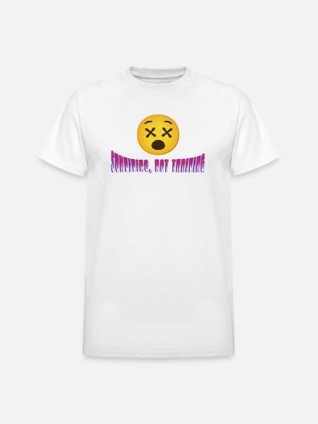 Surviving, Not Thriving - Heavyweight Unisex T-Shirt by Gildan - white