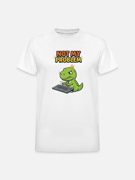 Not My Problem Dino - Heavyweight Unisex T-Shirt by Gildan - white