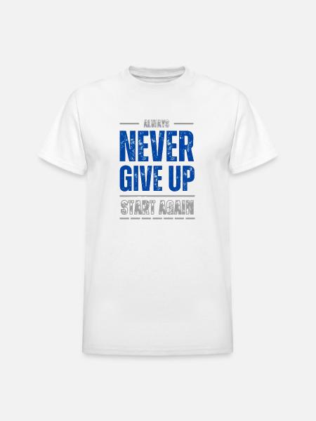 Never give up 2 - Heavyweight Unisex T-Shirt by Gildan - white