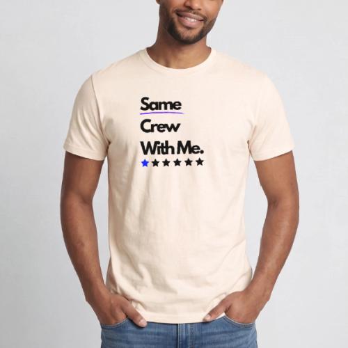 Same Crew With Me - Heavyweight Unisex T-Shirt by Gildan