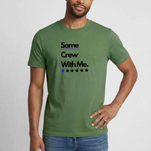 Same Crew With Me - Heavyweight Unisex T-Shirt by Gildan