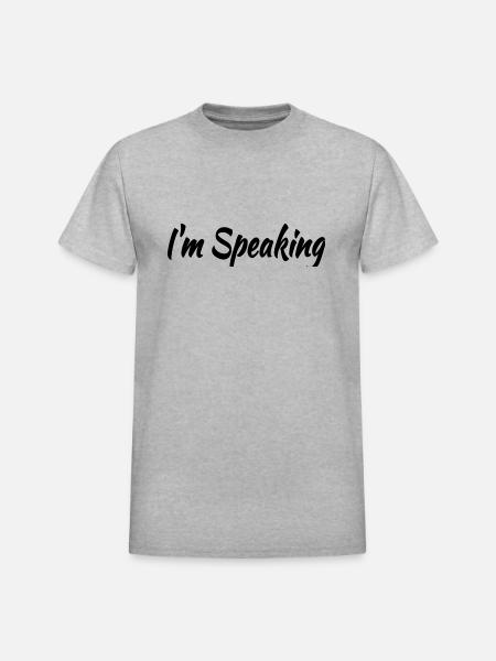 I m Speaking - Heavyweight Unisex T-Shirt by Gildan - heather gray