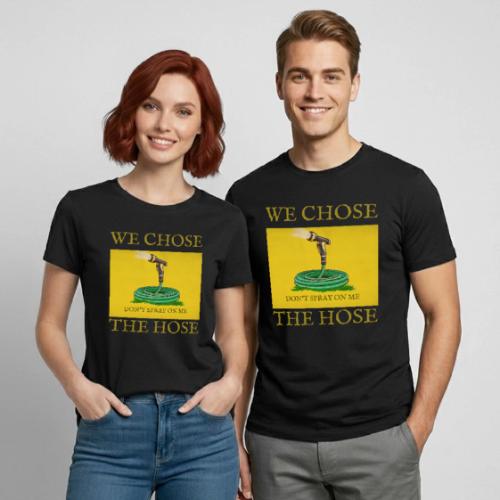 We Chose the Hose (on dark) - Heavyweight Unisex T-Shirt by Gildan