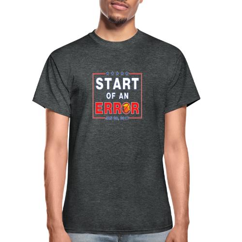 Start of an Error - Gildan Ultra Cotton Adult T-Shirt